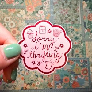 Sorry I'm Thrifting Sticker